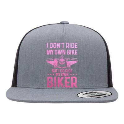 Biker Wife Girl I Ride My Own Biker Funny Motorcycle Flat Bill Trucker Hat