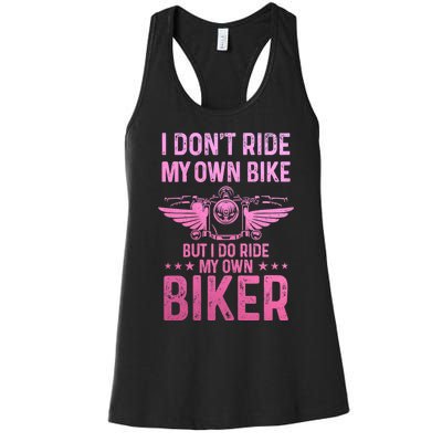 Biker Wife Girl I Ride My Own Biker Funny Motorcycle Women's Racerback Tank