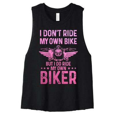 Biker Wife Girl I Ride My Own Biker Funny Motorcycle Women's Racerback Cropped Tank