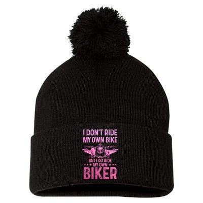 Biker Wife Girl I Ride My Own Biker Funny Motorcycle Pom Pom 12in Knit Beanie