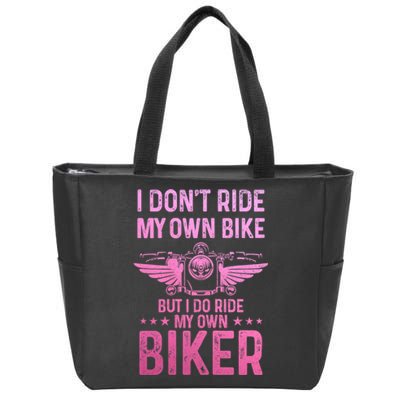 Biker Wife Girl I Ride My Own Biker Funny Motorcycle Zip Tote Bag