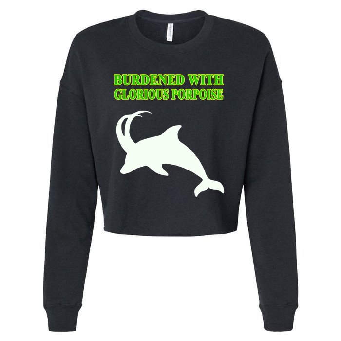 Burdened With Glorious Porpoise Cropped Pullover Crew