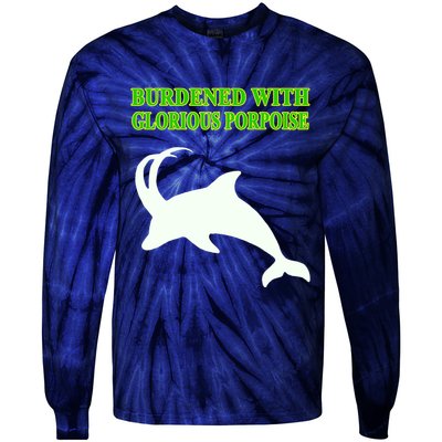 Burdened With Glorious Porpoise Tie-Dye Long Sleeve Shirt