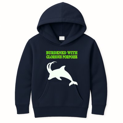 Burdened With Glorious Porpoise Kids Hoodie