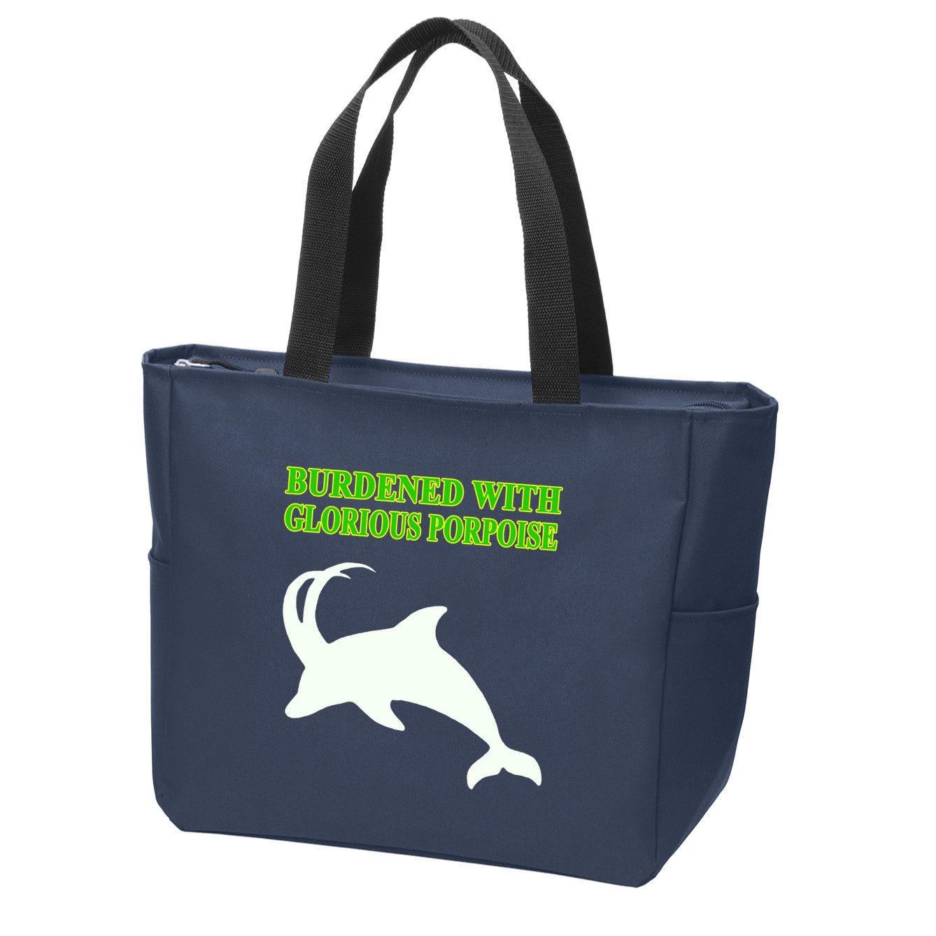 Burdened With Glorious Porpoise Zip Tote Bag