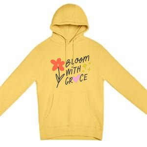 Bloom With Grace Summer Quote Premium Pullover Hoodie