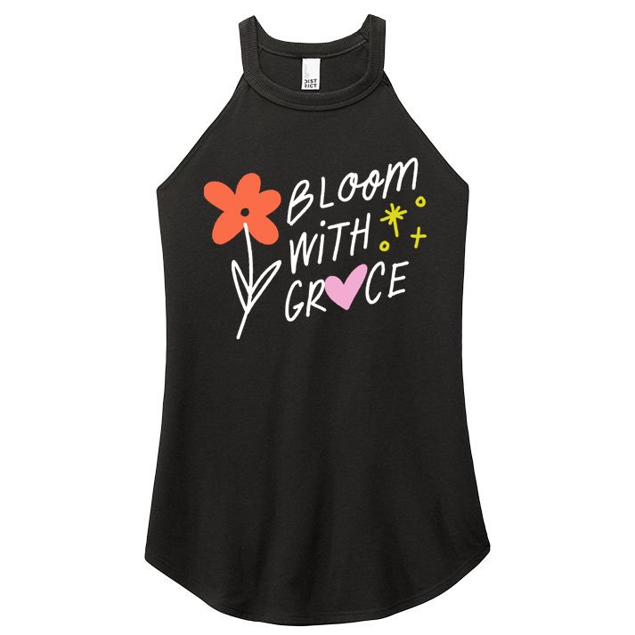 Bloom With Grace Summer Quote Women's Perfect Tri Rocker Tank