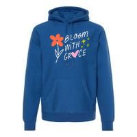 Bloom With Grace Summer Quote Premium Hoodie