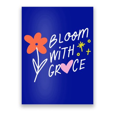 Bloom With Grace Summer Quote Poster