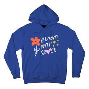 Bloom With Grace Summer Quote Tall Hoodie