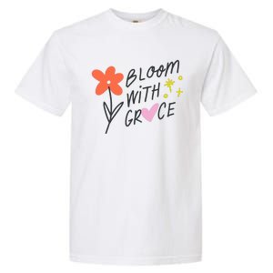 Bloom With Grace Summer Quote Garment-Dyed Heavyweight T-Shirt