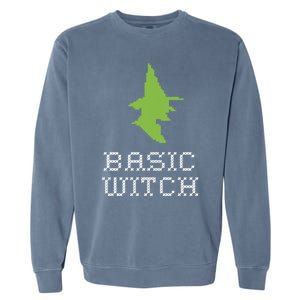 Basic Witch Halloween Original Funny Quote Saying Graphic Meaningful Gift Garment-Dyed Sweatshirt