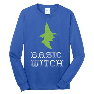 Basic Witch Halloween Original Funny Quote Saying Graphic Meaningful Gift Tall Long Sleeve T-Shirt