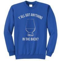 Bourbon Whiskey Hunting Got Anything In Back Sweatshirt