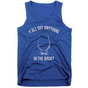 Bourbon Whiskey Hunting Got Anything In Back Tank Top