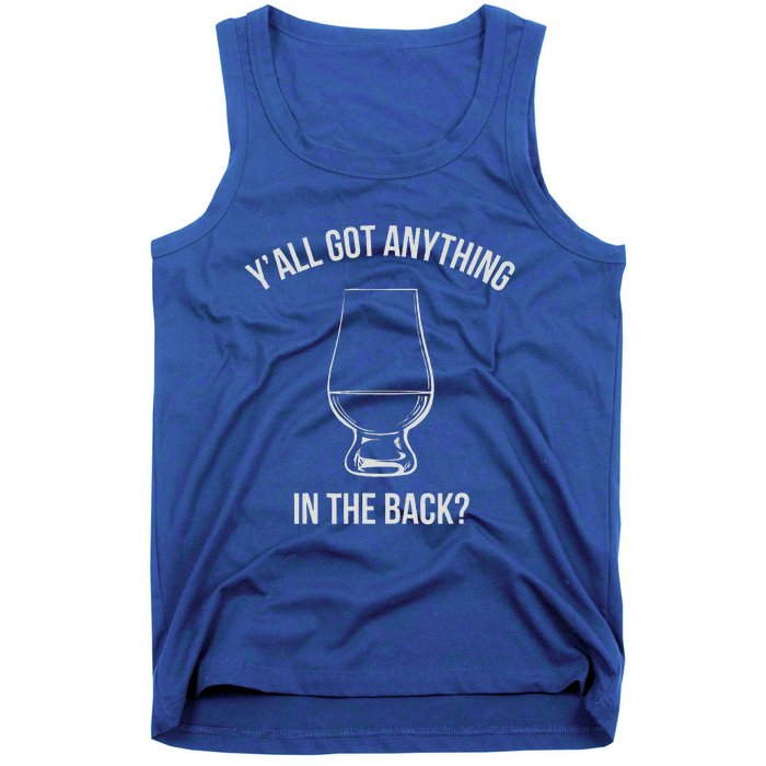 Bourbon Whiskey Hunting Got Anything In Back Tank Top