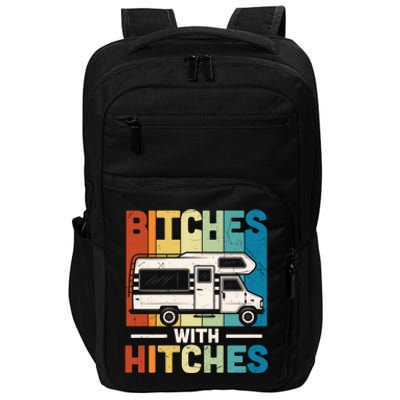 Bitches With Hitches Camping Hiking Outdoor Rv Camper Meaningful Gift Impact Tech Backpack