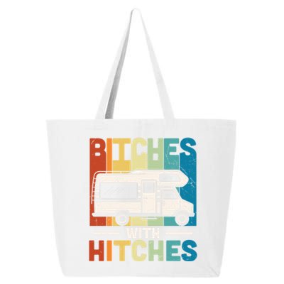 Bitches With Hitches Camping Hiking Outdoor Rv Camper Meaningful Gift 25L Jumbo Tote