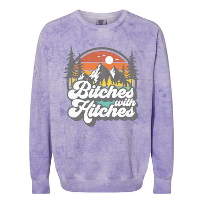 Bitches With Hitches Funny Camping Camper Rv Gift Colorblast Crewneck Sweatshirt