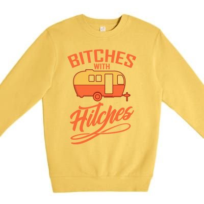 Bitches With Hitches Funny Camping Gift Forn Gift Premium Crewneck Sweatshirt