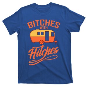 Bitches With Hitches Funny Camping Gift Forn Gift T-Shirt