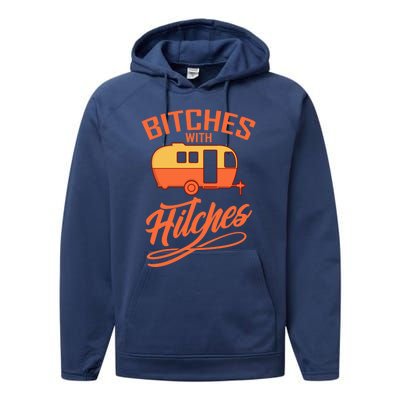 Bitches With Hitches Funny Camping Gift Forn Gift Performance Fleece Hoodie