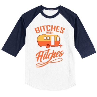 Bitches With Hitches Funny Camping Gift Forn Gift Baseball Sleeve Shirt