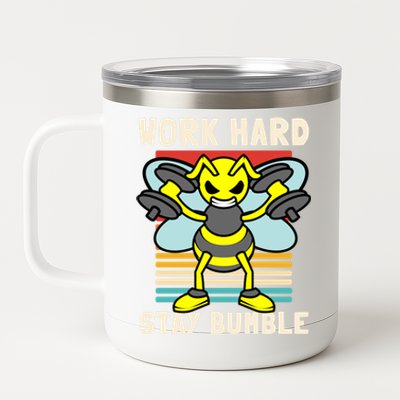 Bee Work Hard Stay Bumble Weightlifting Bees Gym Pun Humble Gift 12 oz Stainless Steel Tumbler Cup