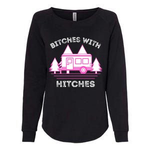 Bitches With Hitches Funny Camping Rv Camper Gift Womens California Wash Sweatshirt