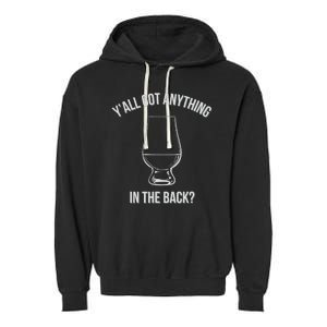 Bourbon Whiskey Hunting Got Anything In Back Garment-Dyed Fleece Hoodie