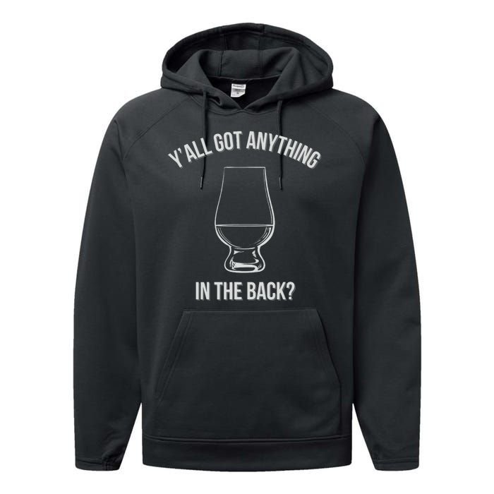 Bourbon Whiskey Hunting Got Anything In Back Performance Fleece Hoodie