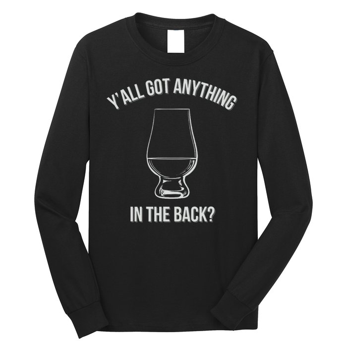 Bourbon Whiskey Hunting Got Anything In Back Long Sleeve Shirt