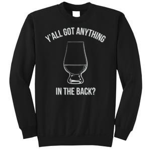 Bourbon Whiskey Hunting Got Anything In Back Sweatshirt