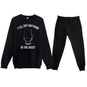 Bourbon Whiskey Hunting Got Anything In Back Premium Crewneck Sweatsuit Set