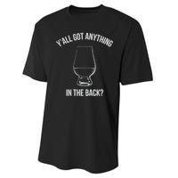 Bourbon Whiskey Hunting Got Anything In Back Performance Sprint T-Shirt