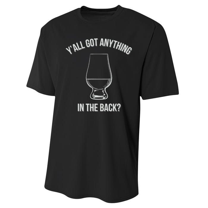 Bourbon Whiskey Hunting Got Anything In Back Performance Sprint T-Shirt