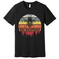 Bee Whisperer Honeybee Beekeeping Beekeeper Bee Whisperer Premium T-Shirt