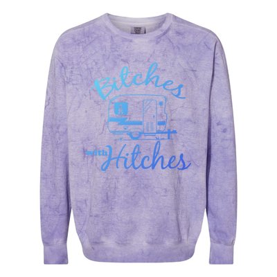 Bitches With Hitches Great Gift Colorblast Crewneck Sweatshirt