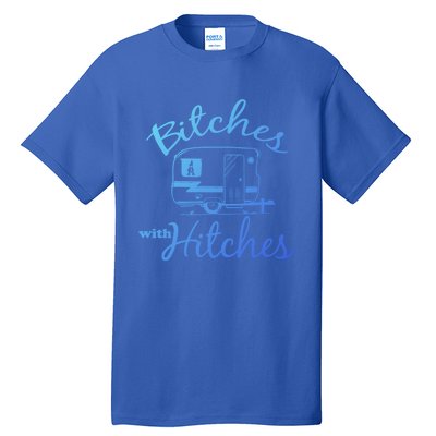 Bitches With Hitches Great Gift Tall T-Shirt