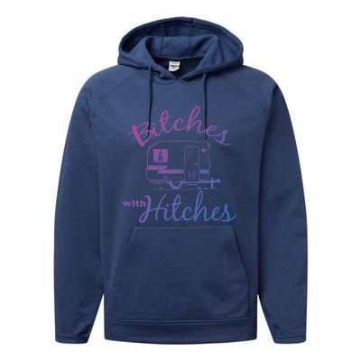 Bitches With Hitches Great Gift Performance Fleece Hoodie