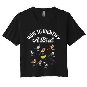 Bird Watcher How To Identify A Bird Unique Birder Women's Crop Top Tee