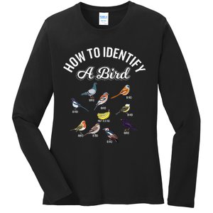 Bird Watcher How To Identify A Bird Unique Birder Ladies Long Sleeve Shirt