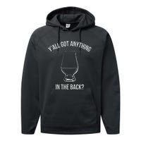 Bourbon Whiskey Hunting Got Anything In Back Performance Fleece Hoodie