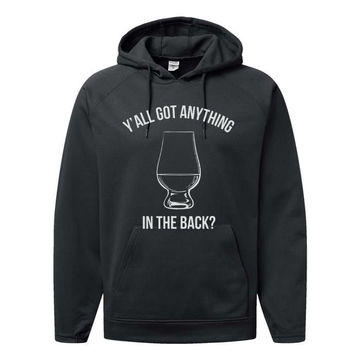 Bourbon Whiskey Hunting Got Anything In Back Performance Fleece Hoodie