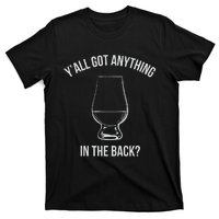 Bourbon Whiskey Hunting Got Anything In Back T-Shirt