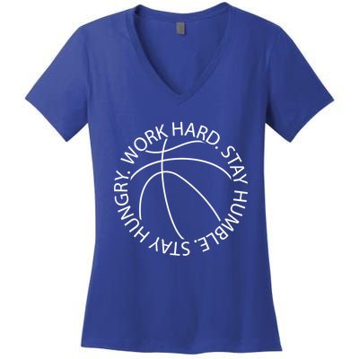 Basketball Work Hard Stay Humble And Hungry Hoops Logo Meaningful Gift Women's V-Neck T-Shirt