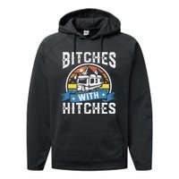 Bitches With Hitches Funny Camper Rv Camping Gift Performance Fleece Hoodie