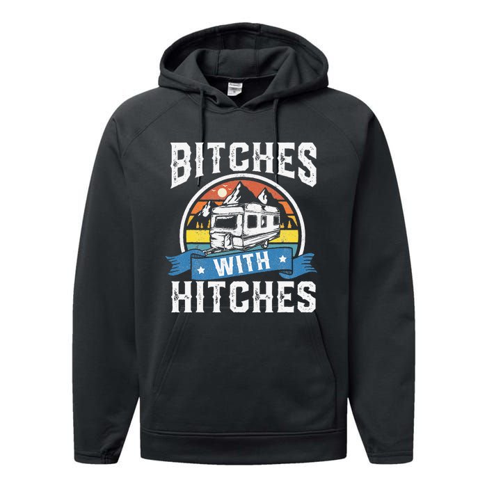 Bitches With Hitches Funny Camper Rv Camping Gift Performance Fleece Hoodie