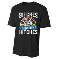 Bitches With Hitches Funny Camper Rv Camping Gift Performance Sprint T-Shirt