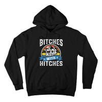 Bitches With Hitches Funny Camper Rv Camping Gift Tall Hoodie